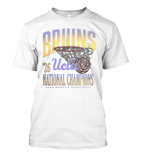 BRUINS UCLA '26 NATIONAL CHAMPIONS Basketball Hoop T-Shirt