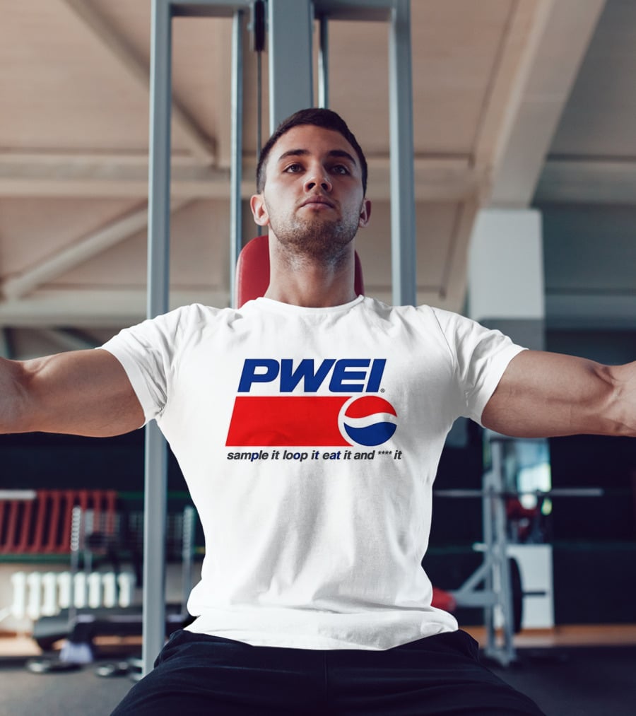 PWEI Sample It Loop It Eat It And F**k It Pepsi T-Shirt