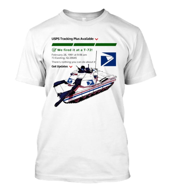 USPS Tracking Plus Available We Fired It At A 72 February 26 1991 Get Updates T-Shirt