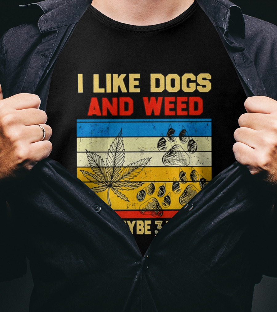 I Like Dogs And Weed And Maybe 3 People Vintage Stripes Cannabis Leaf Paw Print T-Shirt