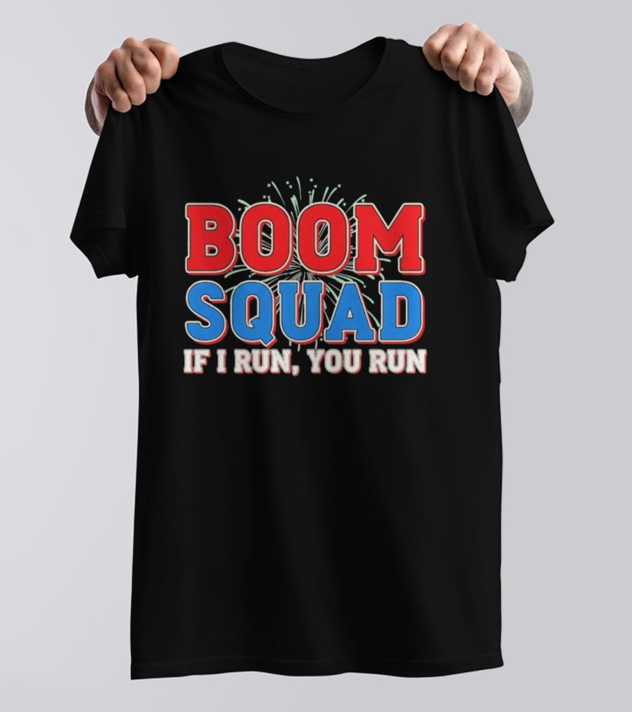 Boom Squad If I Run You Run Firework Bold Red Blue Celebration T-Shirt