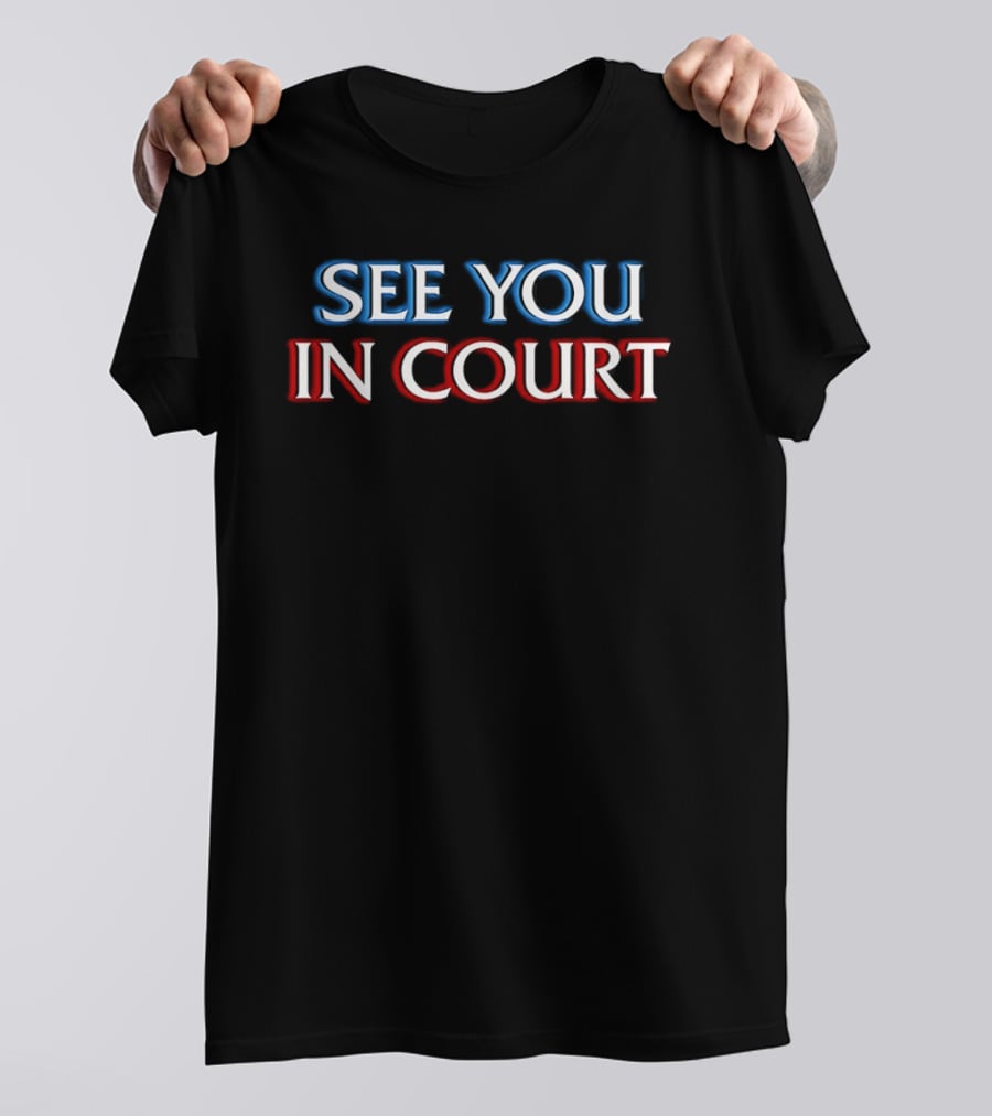 See You In Court Blue Red Shadow T-Shirt