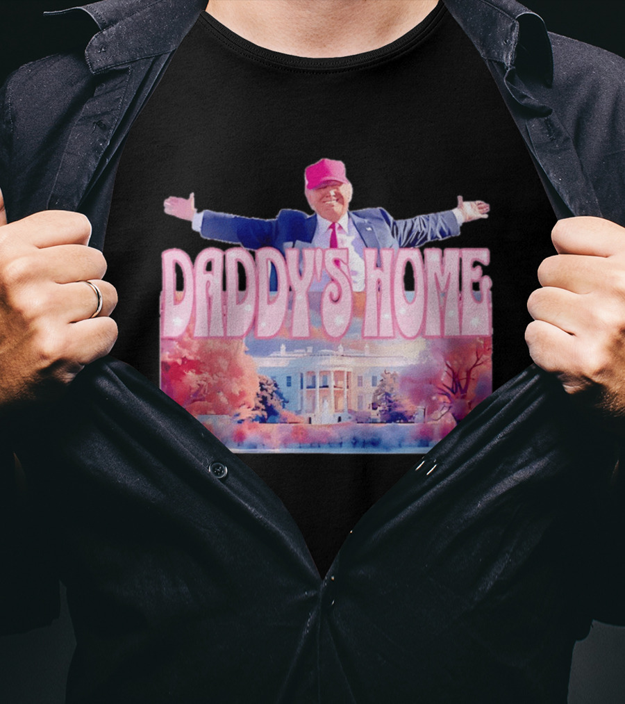 Daddy's Home Pink Hat White House Trump Scene T-Shirt