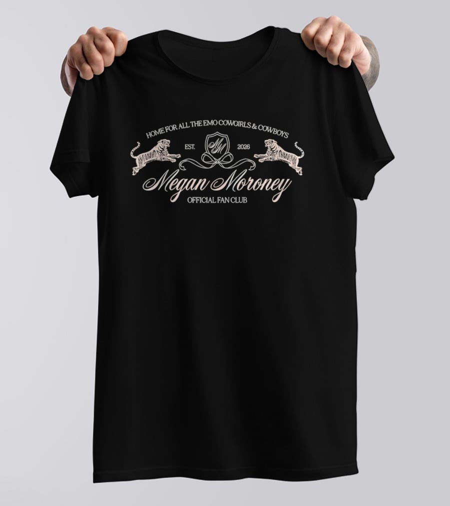 Megan Moroney Official Fan Club Home For All The Emo Cowgirls And Cowboys Est 2026 T-Shirt