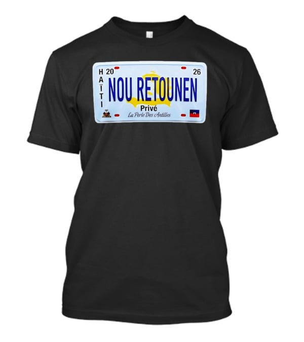 Haïti Nou Retounen Prive 2026 La Perle Des Antilles T-Shirt