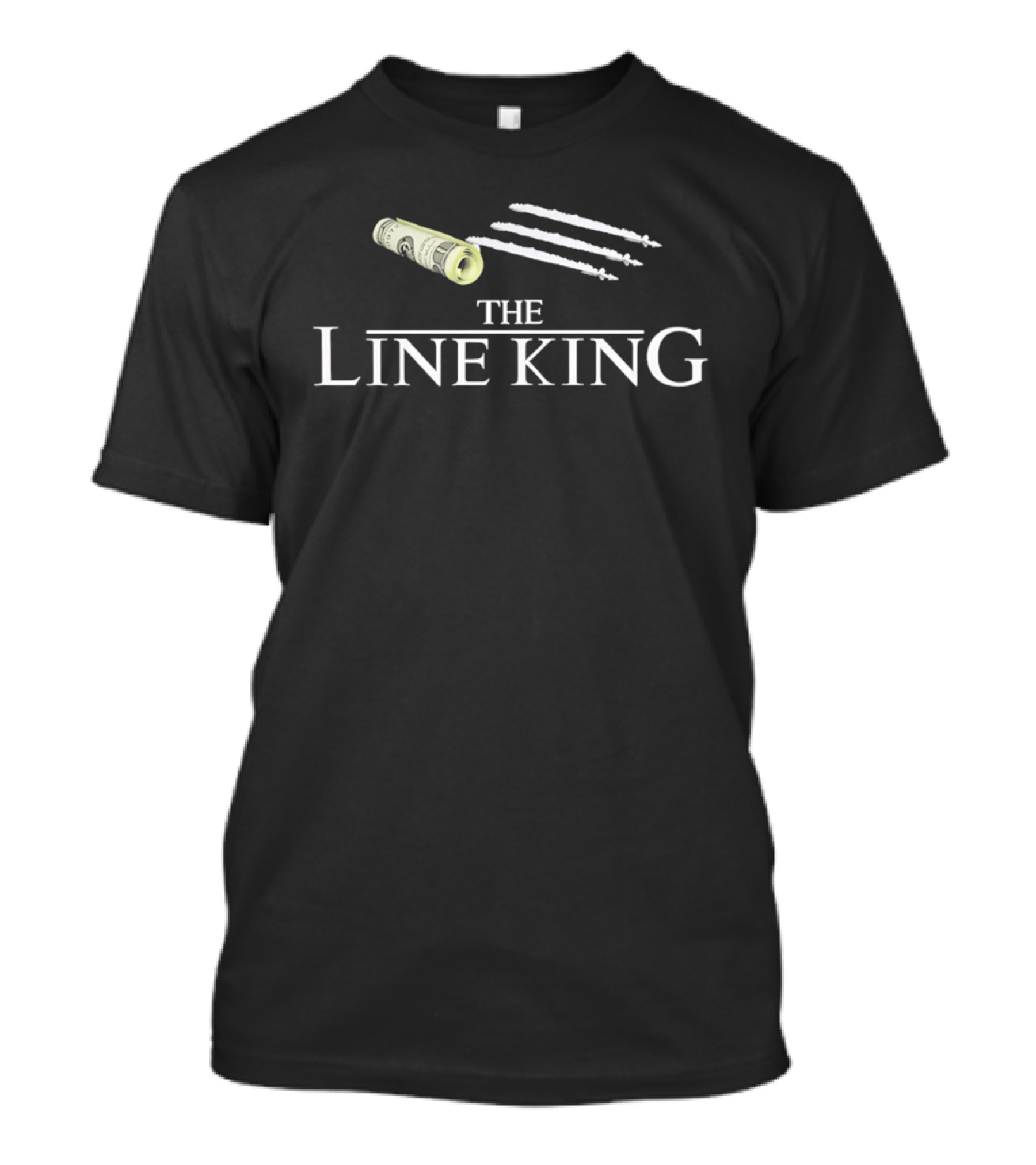 The Line King Money Rolls With White Powder Lines T-Shirt