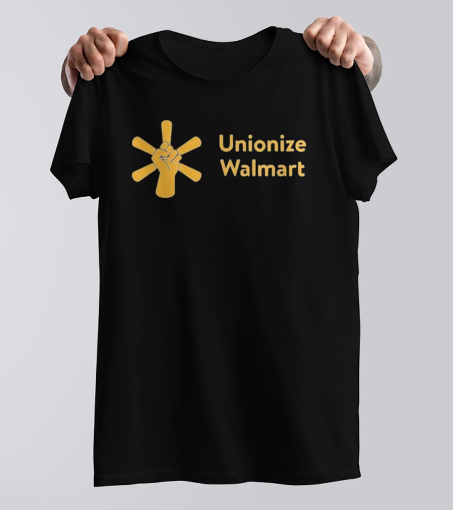 Unionize Walmart Fist Symbol Worker Solidarity Campaign T-Shirt