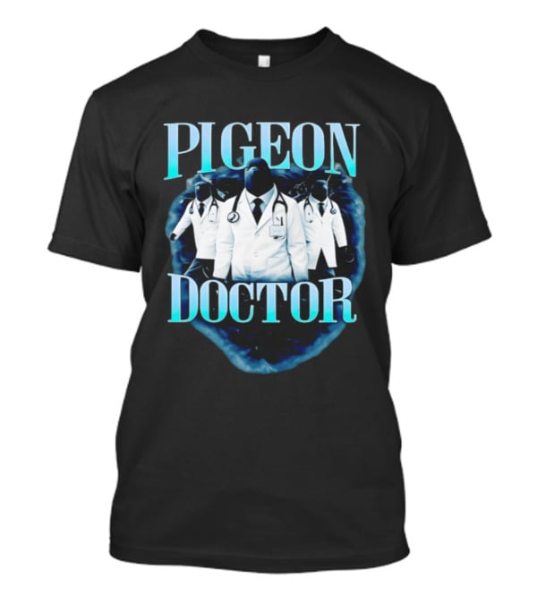 Pigeon Doctor Medical Humor Surreal Stethoscope T-Shirt