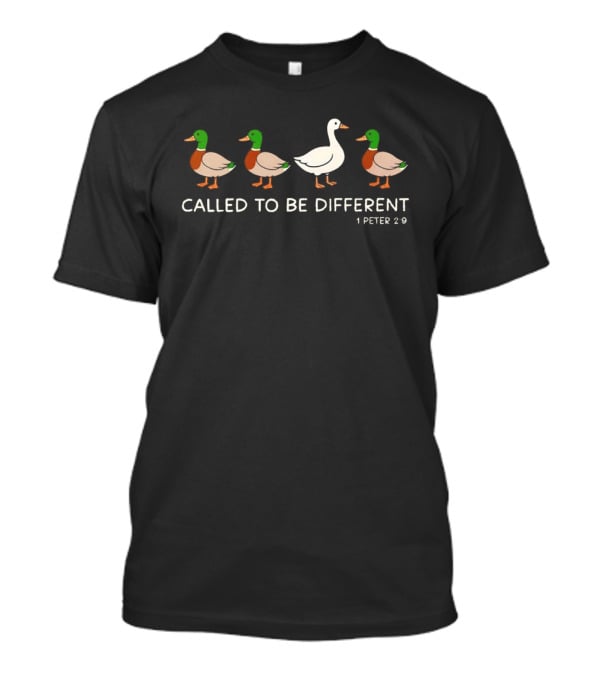 Called To Be Different 1 Peter 2:9 Christian Goose And Ducks T-Shirt