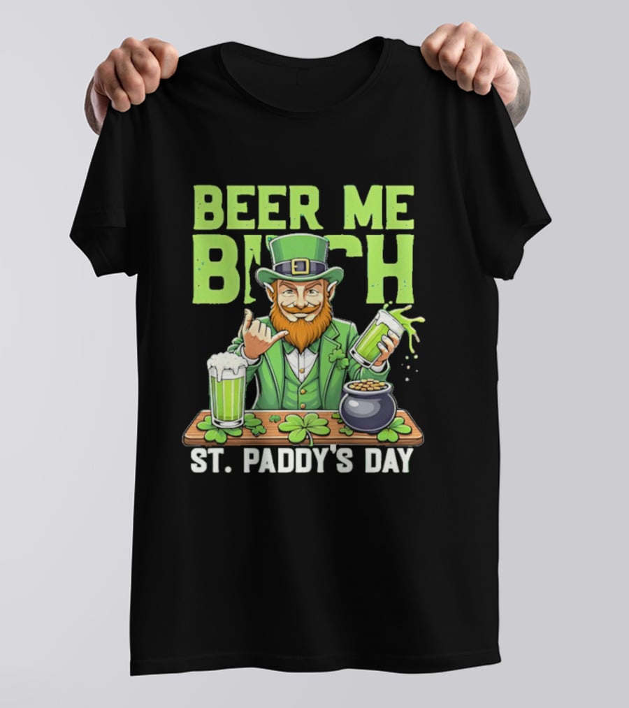 Beer Me Bich Leprechaun Rock And Roll Hand St Paddy's Day T-Shirt