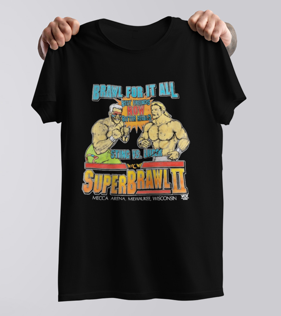 Brawl For It All SuperBrawl II Sting Vs Luger Best Friends Now Bitter Rivals WCW Mecca Arena Milwaukee T-Shirt