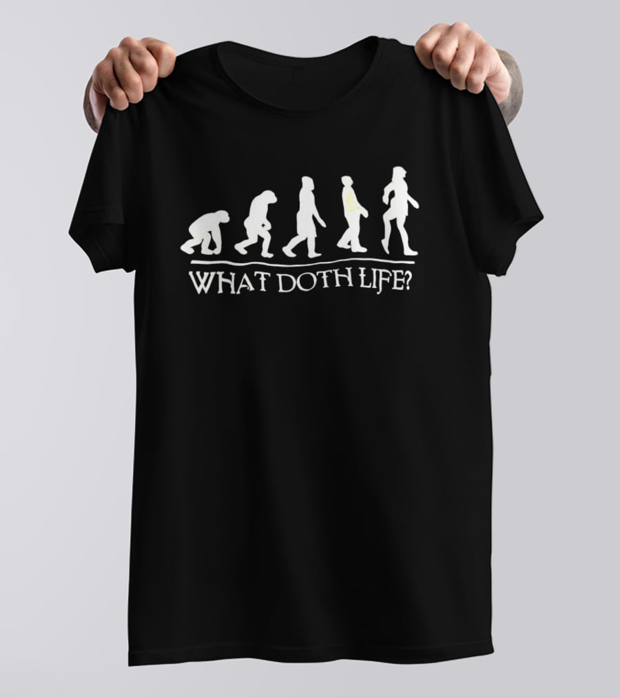 What Doth Life Evolution Of Humanity Walking Stages T-Shirt