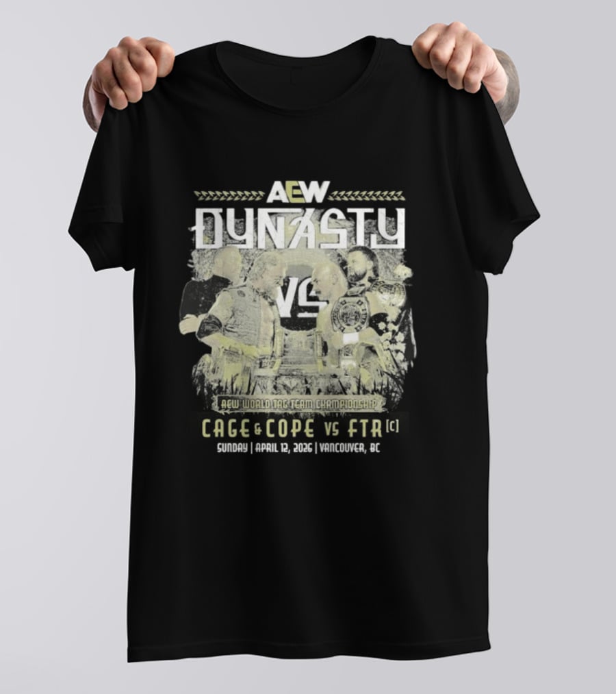 AEW Dynasty 2026 Cage Cope FTR Matchup T-Shirt