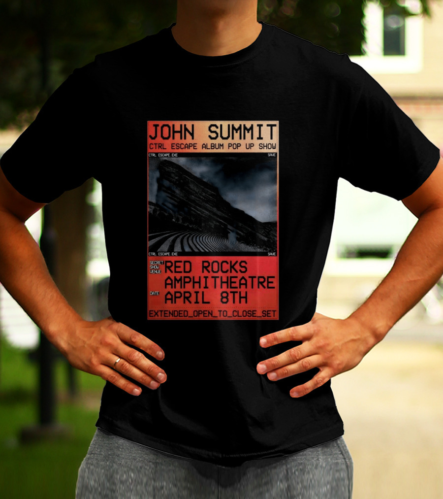 John Summit CTRL Escape Album Pop Up Show Red Rocks Amphitheatre April 8th Secret Show Extended Open To Close Set T-Shirt