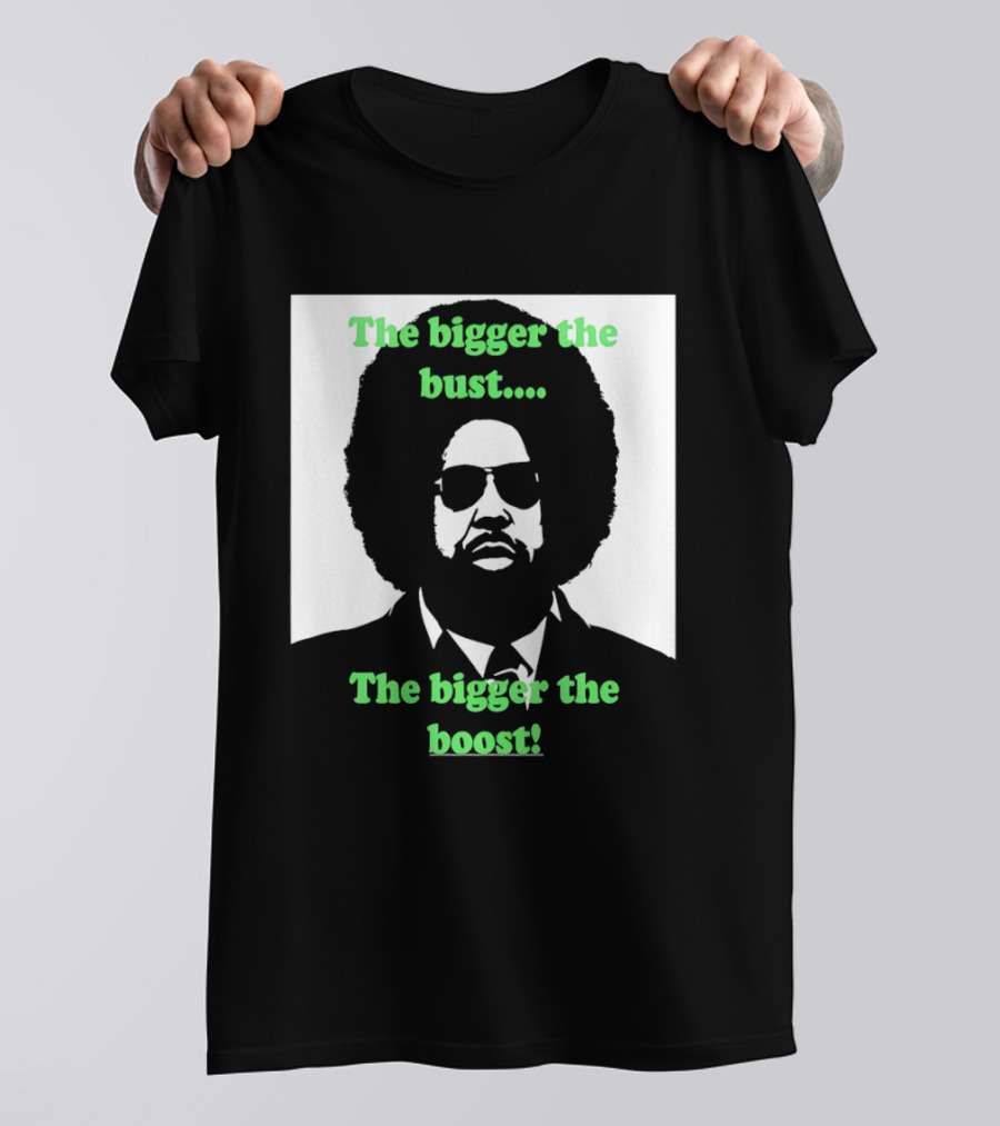 The Bigger The Bust The Bigger The Boost Afro Glasses Suit T-Shirt