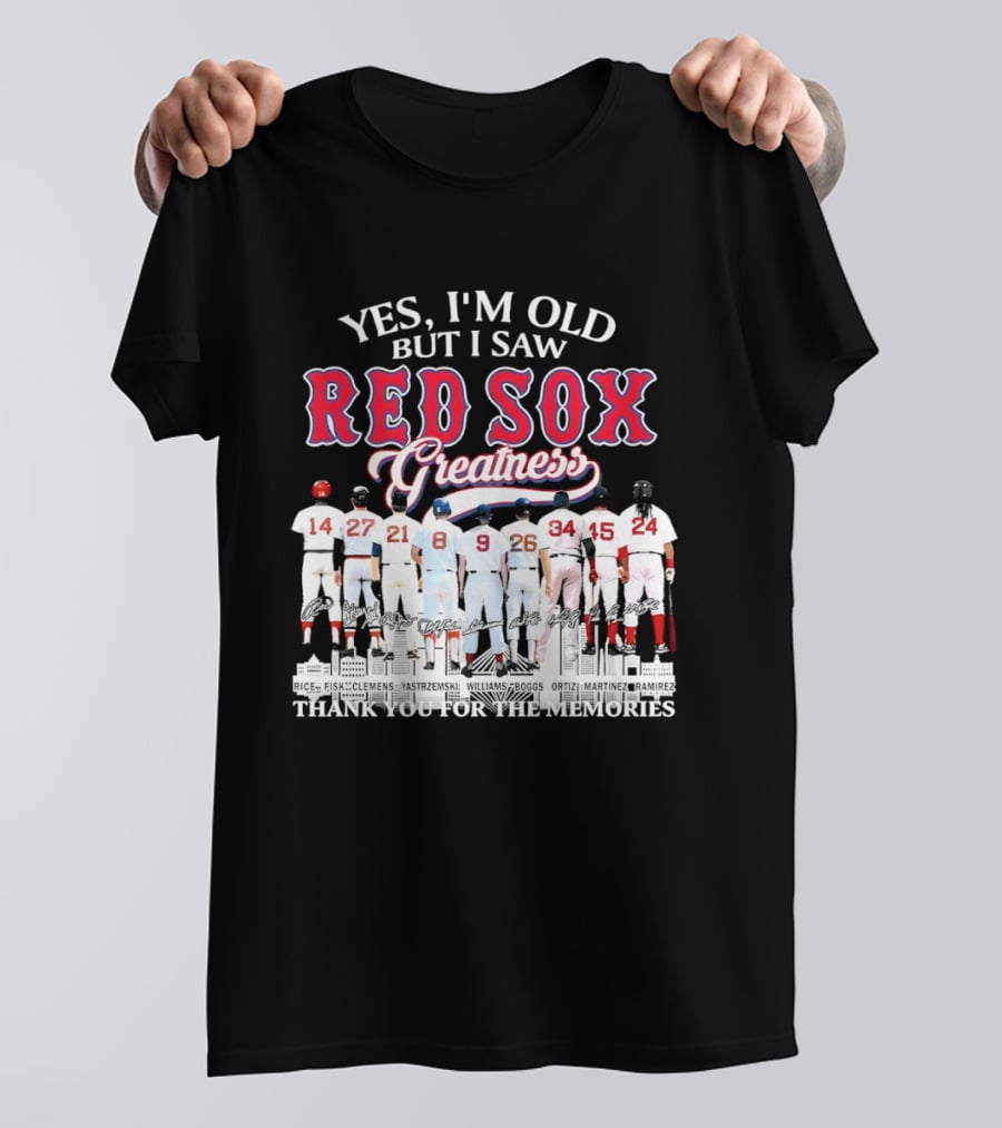 Boston Red Sox Baseball Yes I’m Old But I Saw Red Sox Greatness Thank You Signatures T-Shirt