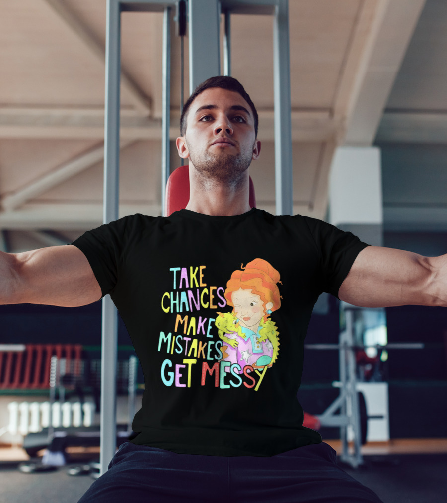Take Chances Make Mistakes Get Messy Girl And Baby Dragon T-Shirt