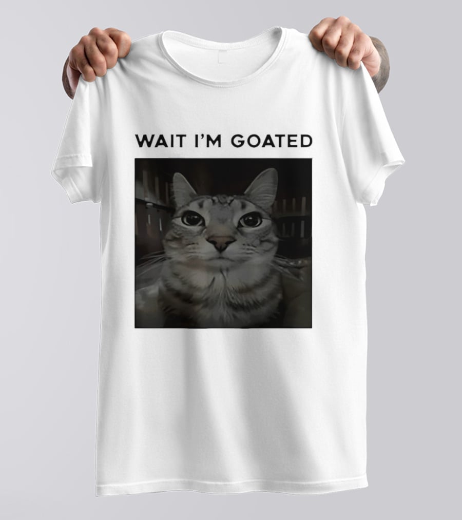 Wait I'm Goated Cat T-Shirt