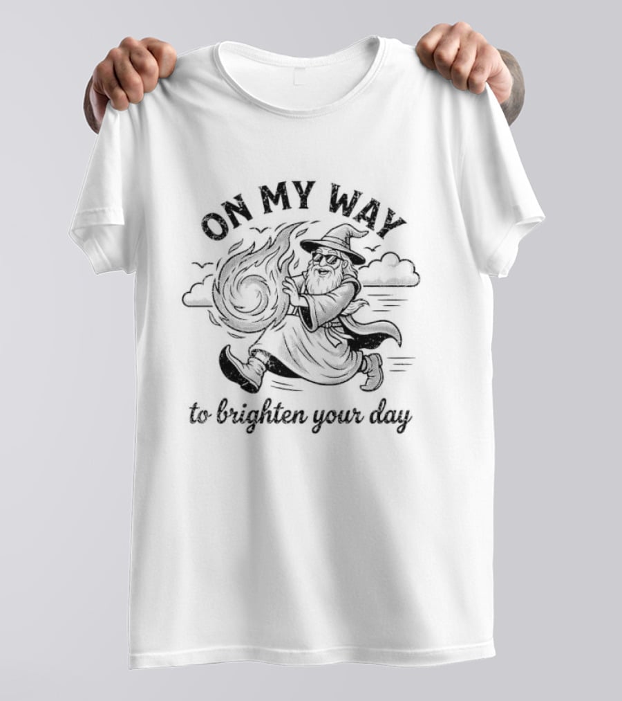 Gandalf On My Way To Brighten Your Day The Lord Of The Rings T-Shirt