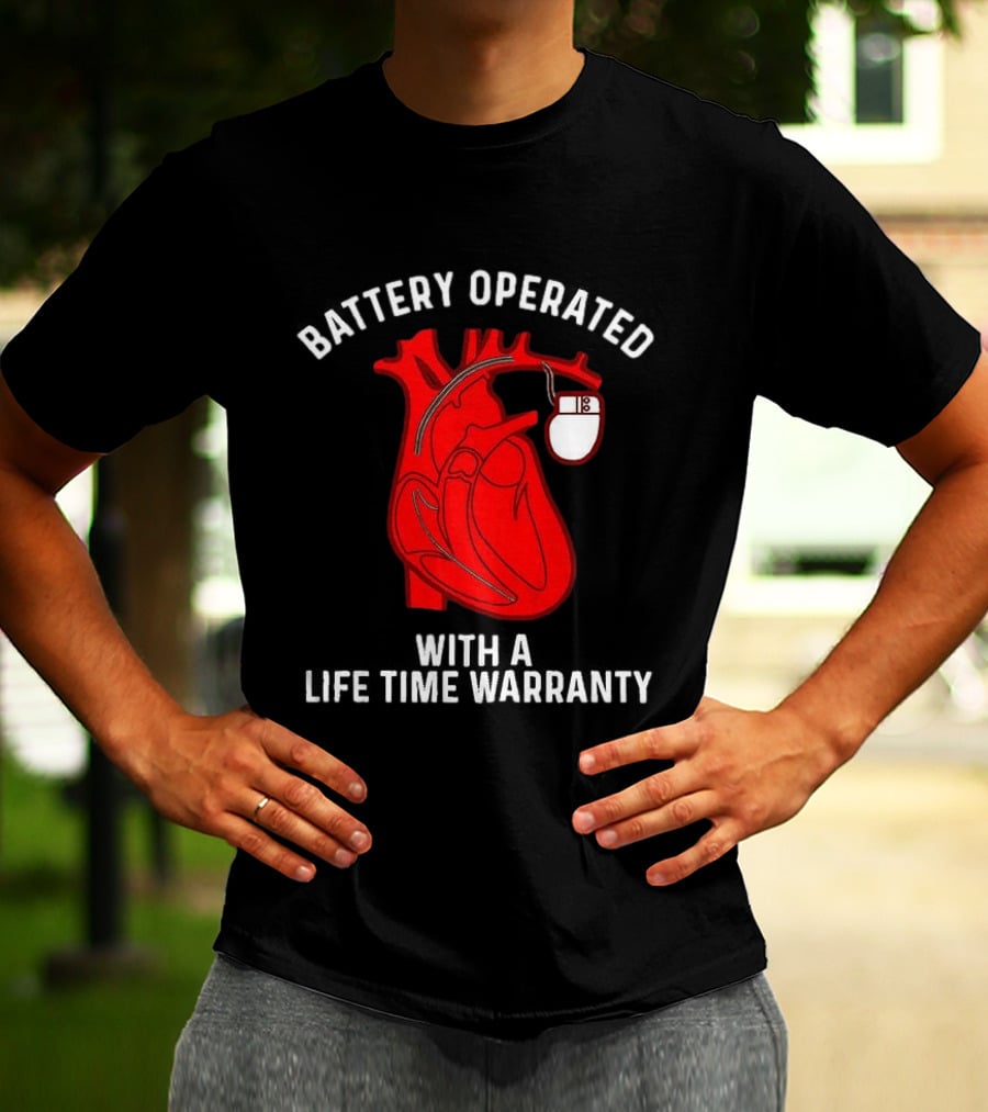 Battery Operated Heart With A Lifetime Warranty T-Shirt