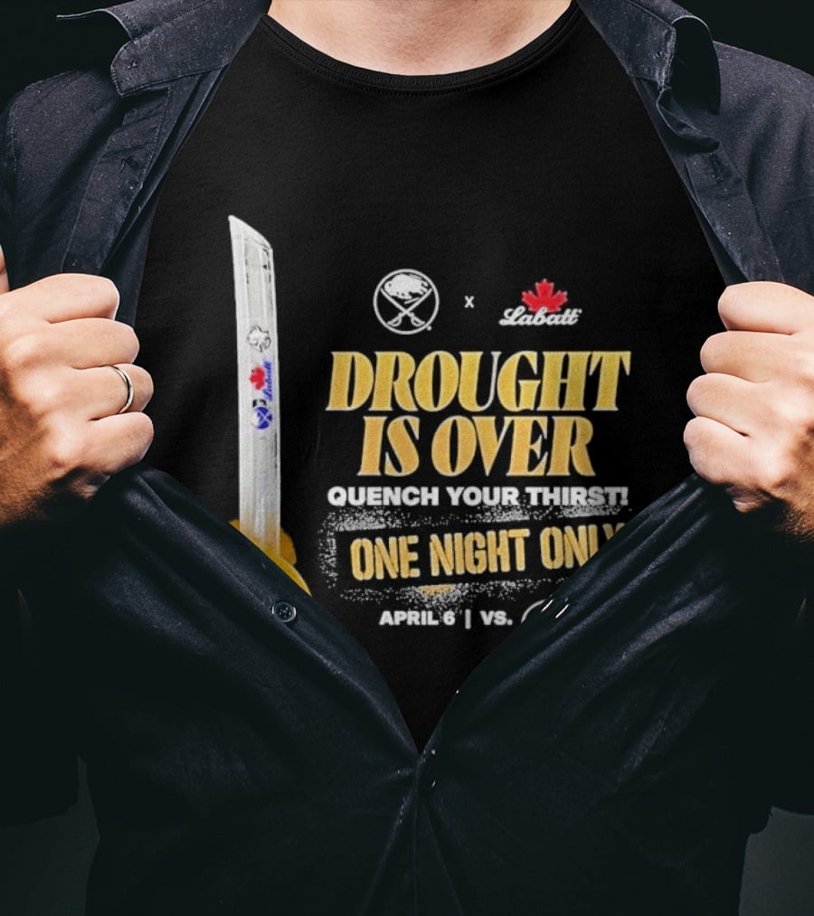 Buffalo Sabres X Labatt Drought Is Over One Night Only April 6 Vs Tampa Bay Lightning T-Shirt