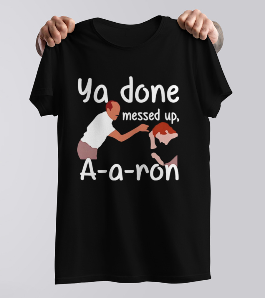 Substitute Teacher Comedy Ya Done Messed Up A A Ron Key And Peele Sketch T-Shirt