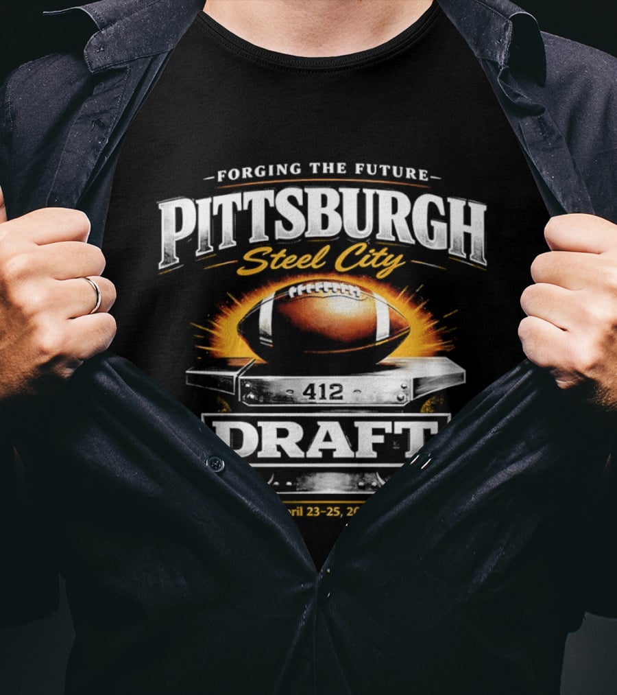 Forging The Future Pittsburgh Steel City Draft April 23 25 2026 Football T-Shirt