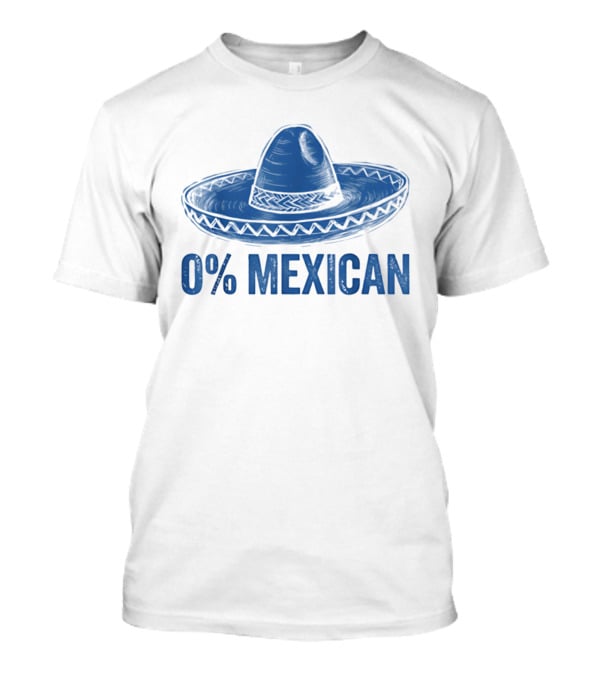 0% Mexican Sombrero Cinco De Mayo T-Shirt