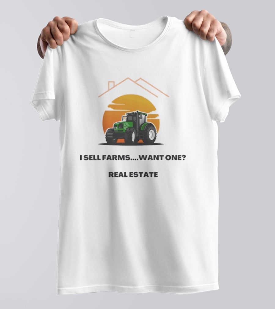 I Sell Farms Want One Real Estate Sunset Tractor House Shape T-Shirt