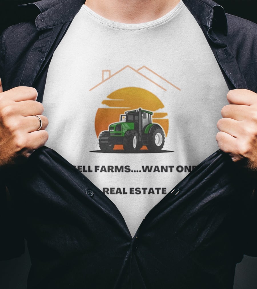 I Sell Farms Want One Real Estate Sunset Tractor House Shape T-Shirt