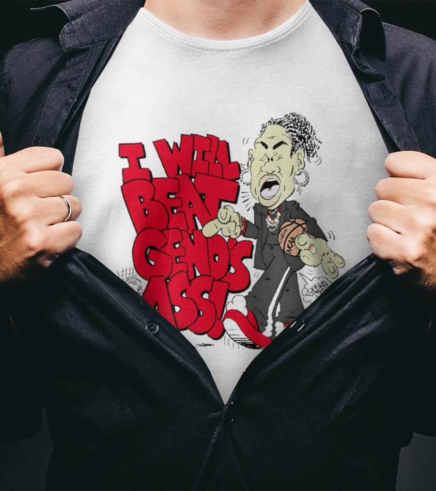 I Will Beat Geno's Ass South Carolina Dawn Staley NCAA Basketball T-Shirt