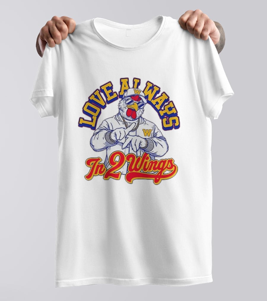 Love Always In 2 Wings Chicken With Sunglasses And Jacket T-Shirt