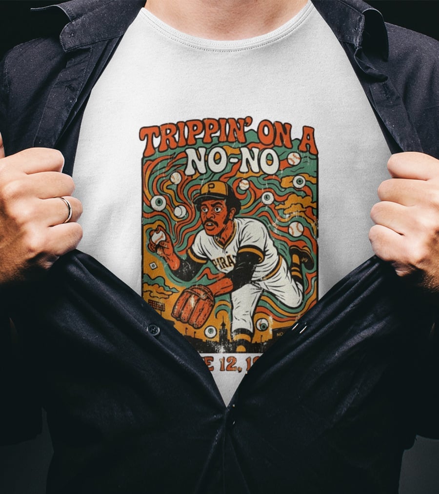 Trippin' On A No No Doc Ellis No Hitter June 12 1970 Pittsburgh Pirates T-Shirt
