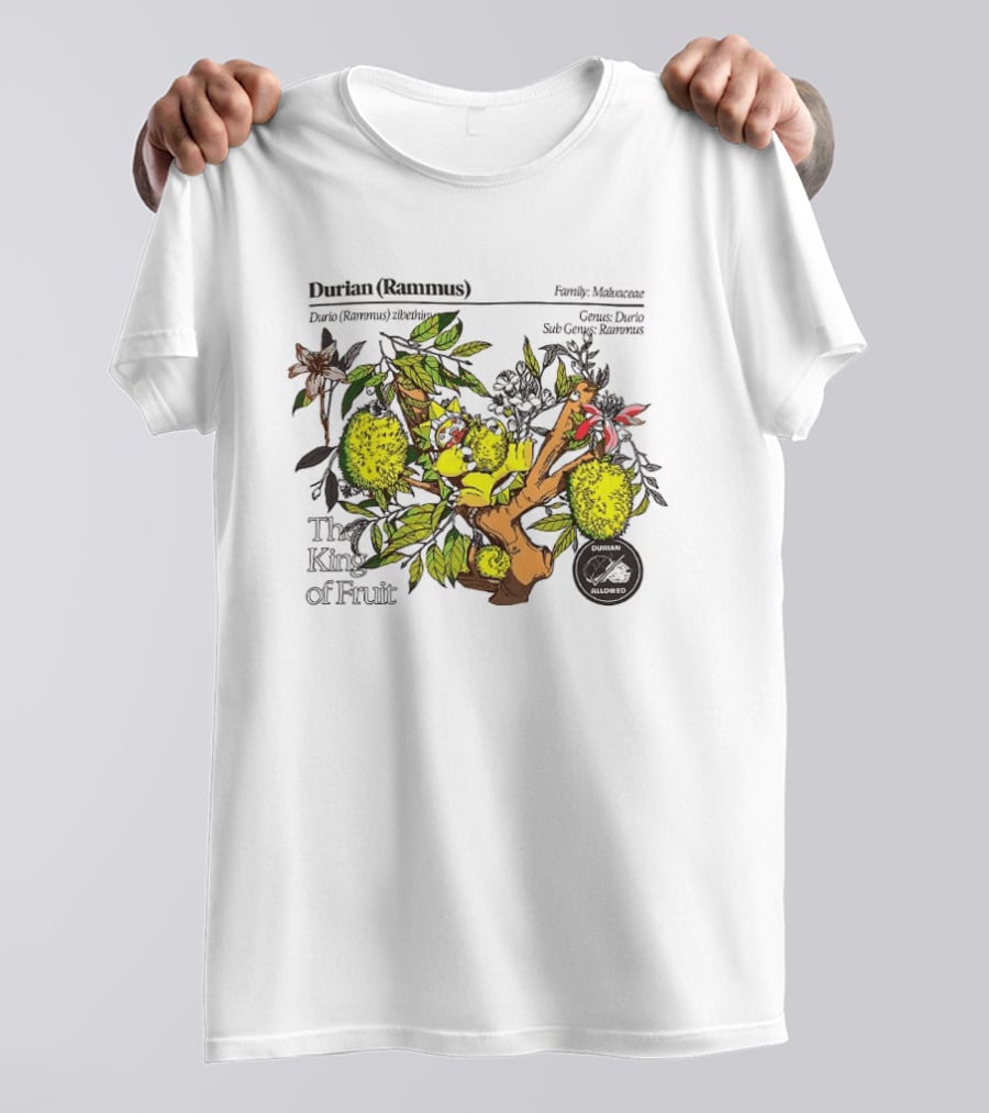 Durian Zibethinus Genus Durio Family Malvaceae The King Of Fruit T-Shirt