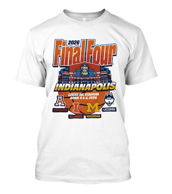 2026 Final Four Indianapolis Arizona Illinois Michigan Uconn T-Shirt