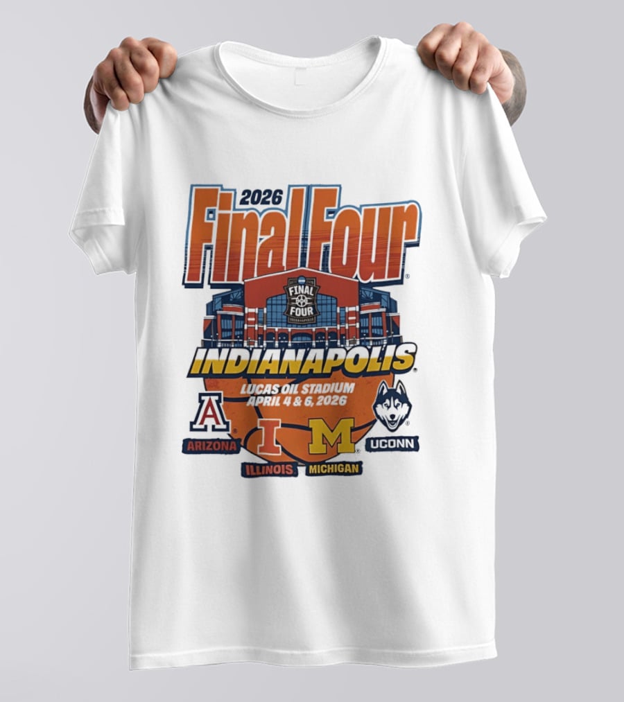 2026 Final Four Indianapolis Arizona Illinois Michigan Uconn T-Shirt