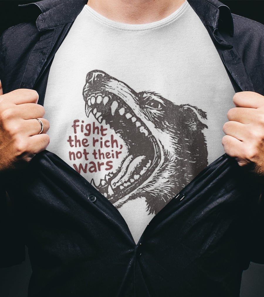 Fight The Rich Not Their Wars Wolf Scream T-Shirt