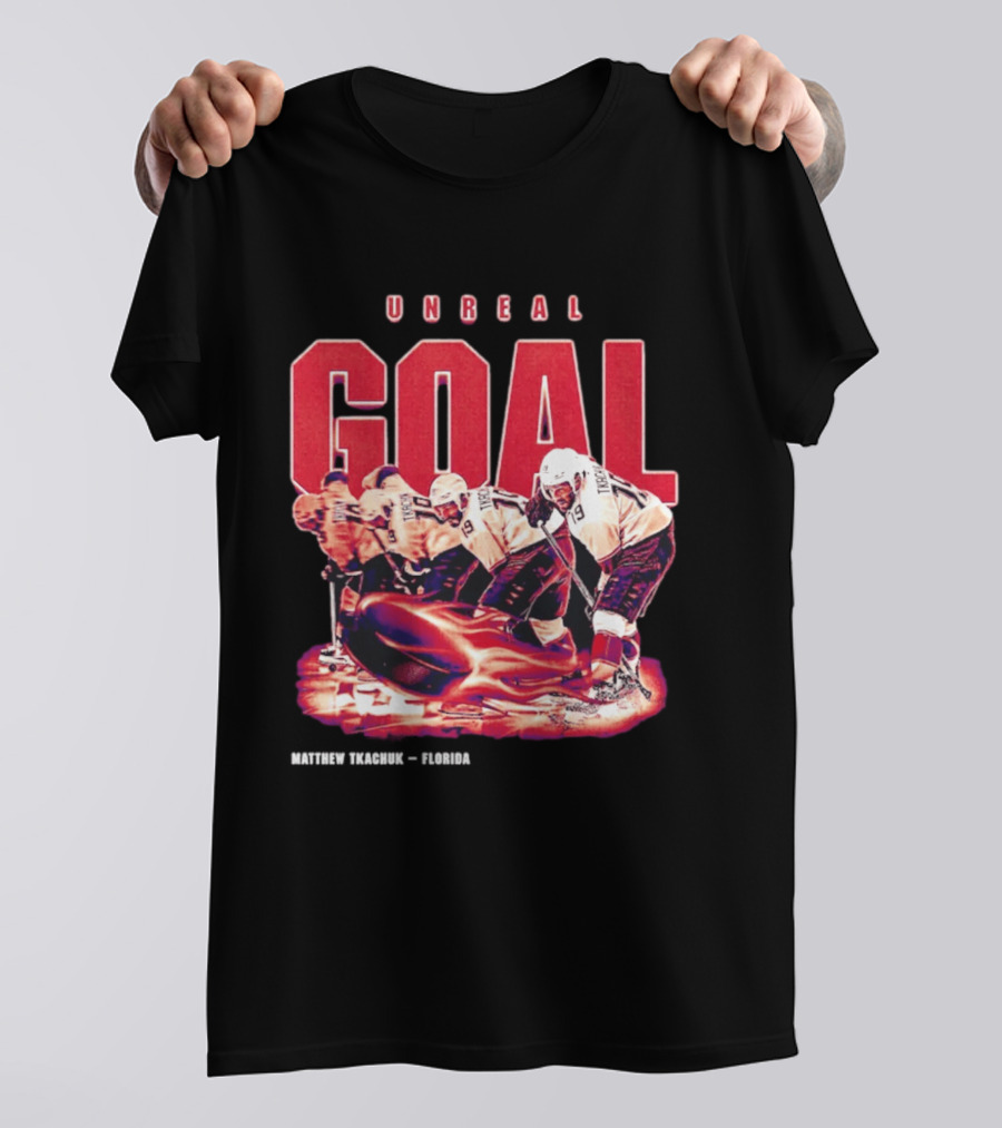 Unreal Goal Matthew Tkachuk Florida Panthers T-Shirt