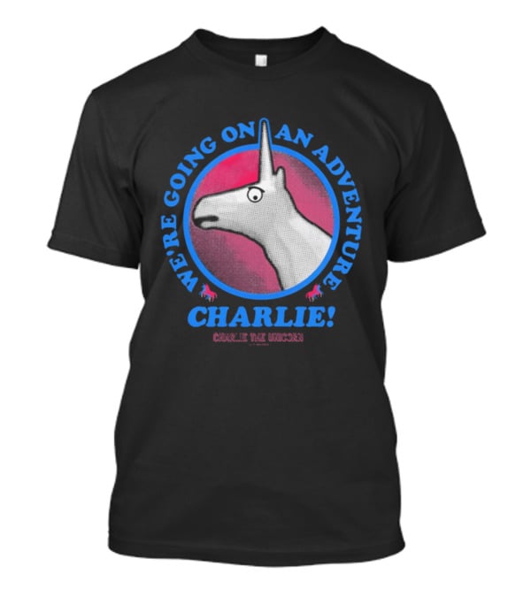 We're Going On An Adventure Charlie Charlie The Unicorn T-Shirt