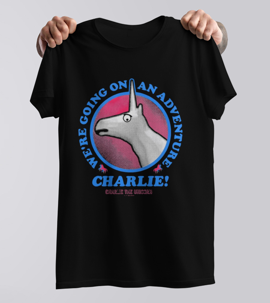 We're Going On An Adventure Charlie Charlie The Unicorn T-Shirt