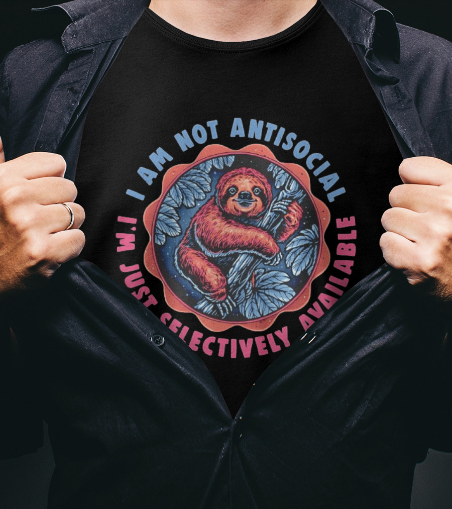 Sloth I Am Not Antisocial I'm Just Selectively Available Retro Tropical T-Shirt