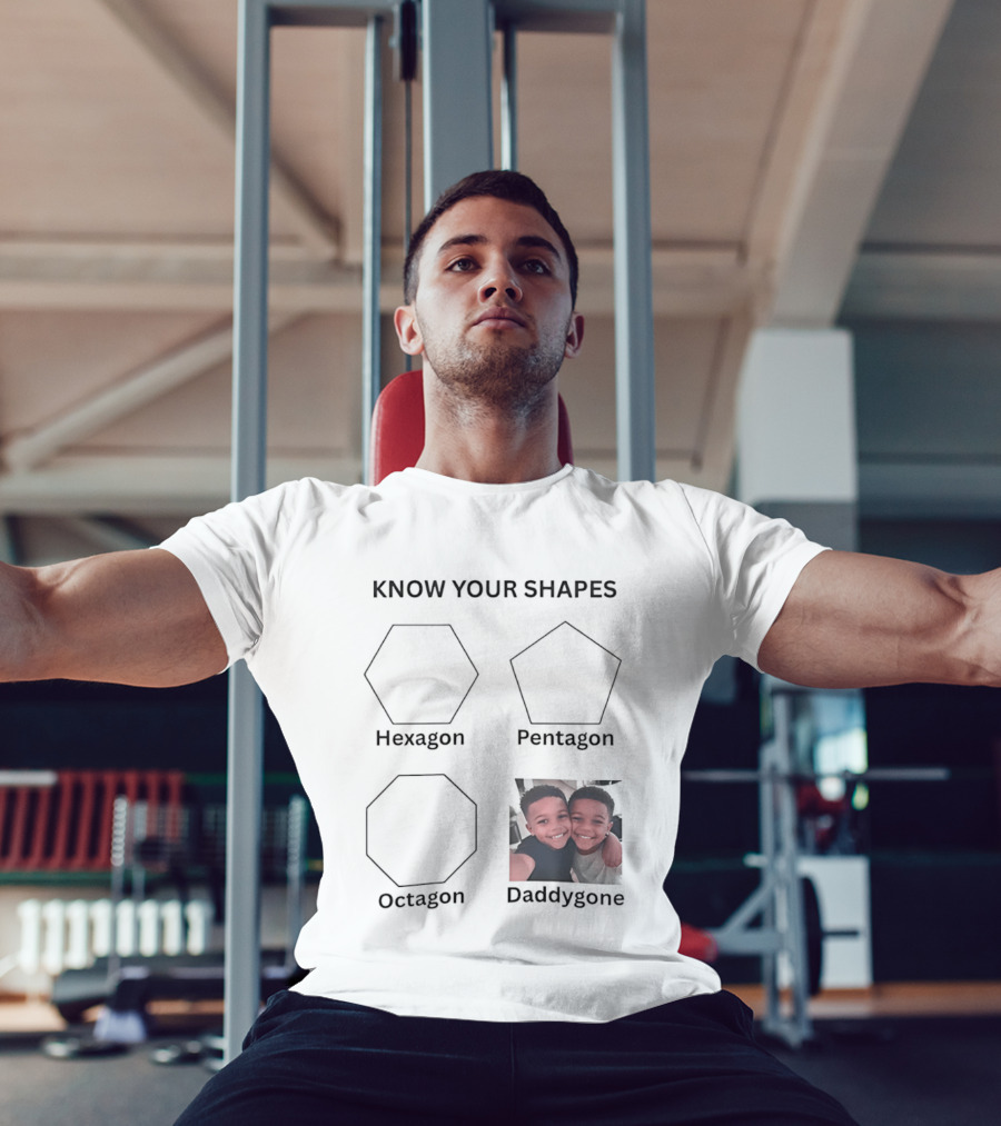 Know Your Shapes Hexagon Pentagon Octagon Daddygone T-Shirt