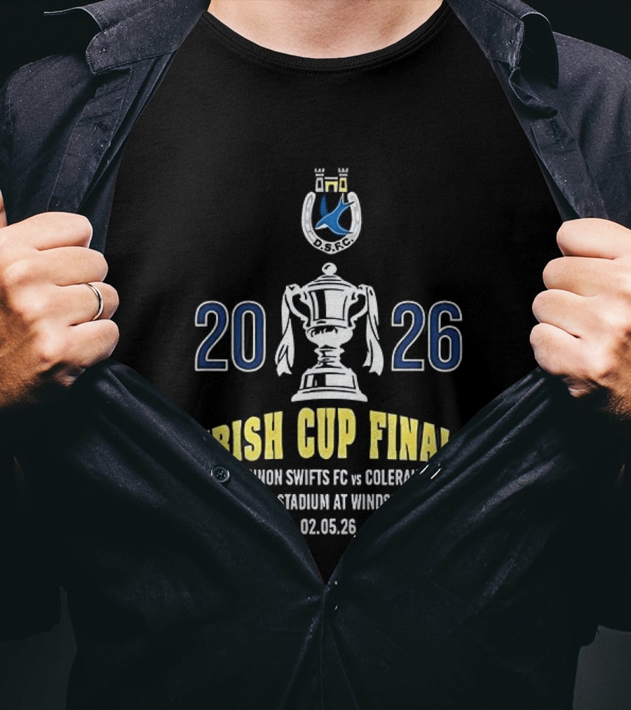 Irish Cup Final 2026 Dungannon Swifts FC Vs Coleraine FC National Stadium Windsor Park May 2 T-Shirt