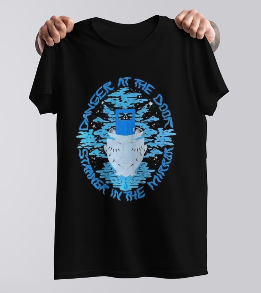 Danger At The Door Stranger In The Mirror Blue Face And Hat T-Shirt