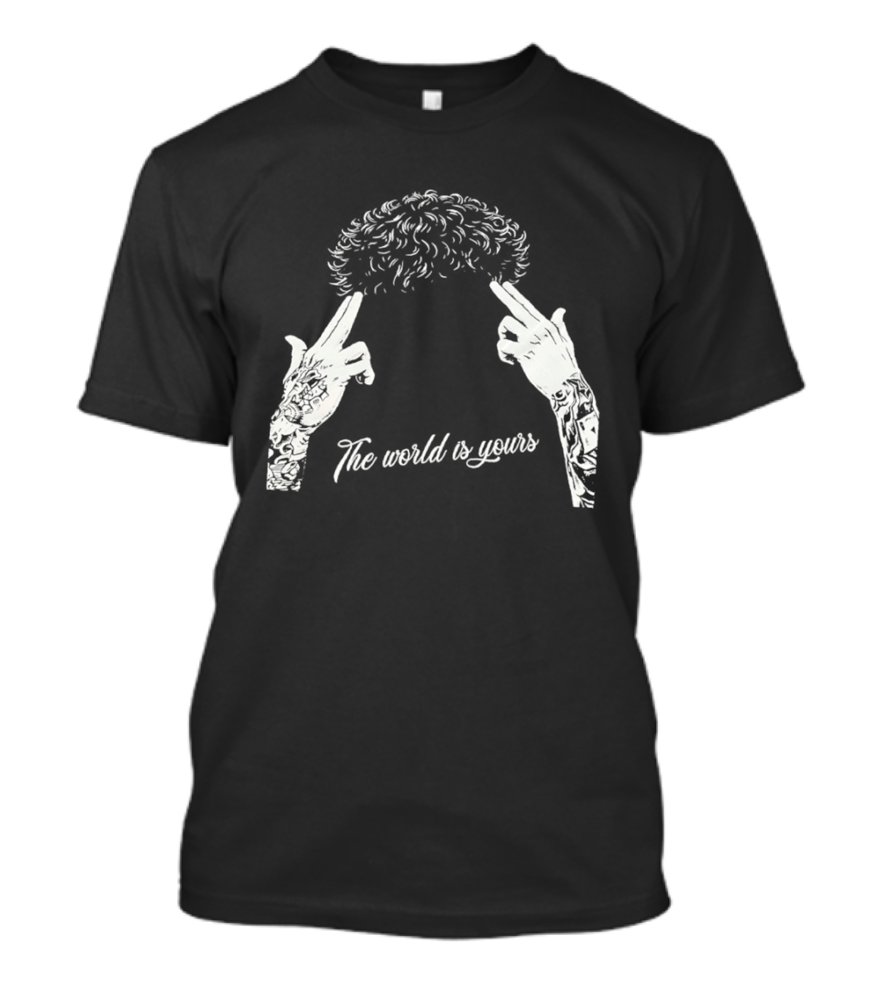 The World Is Yours Hands Hair T-Shirt