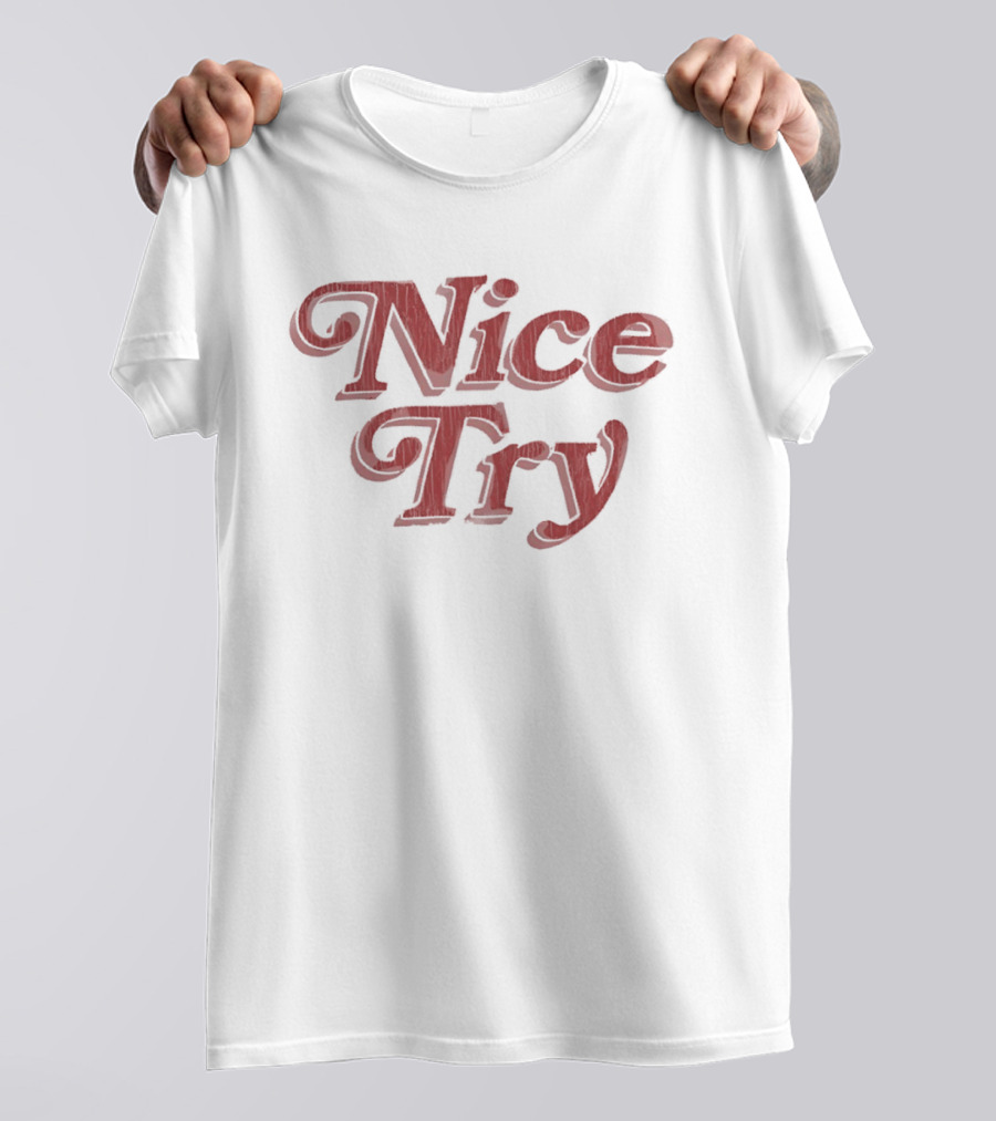 Nice Try Vintage Style Red T-Shirt