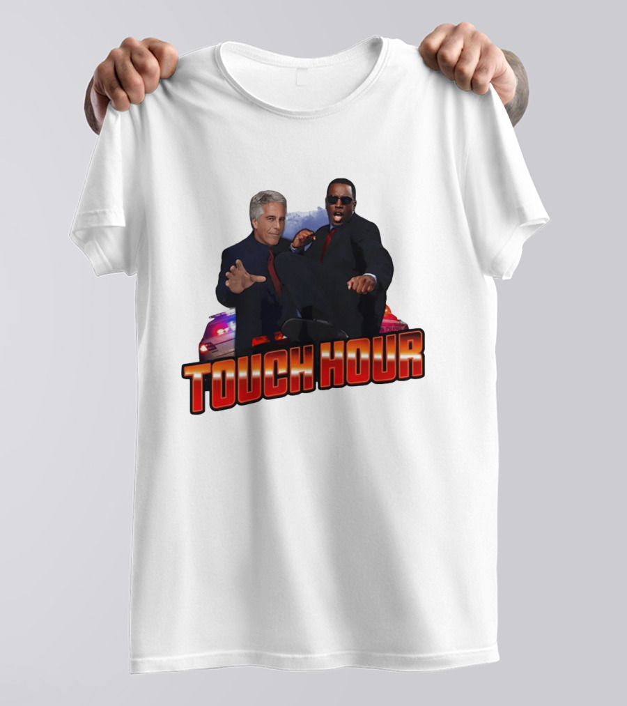 Touch Hour Epstein Diddy Comedy T-Shirt