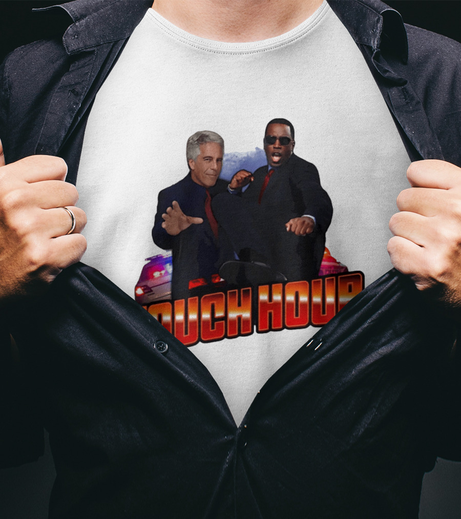 Touch Hour Epstein Diddy Comedy T-Shirt