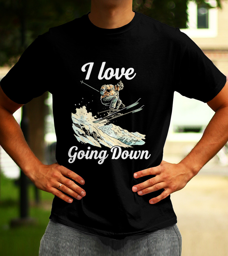 I Love Going Down Skiing Skier Jumping T-Shirt