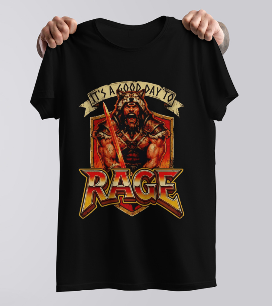 It's A Good Day To Rage Wolf Warrior Battle Armor T-Shirt